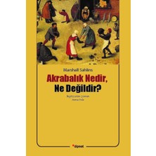 Akrabalık Nedir, Ne Değildir