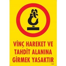 Nacario Mey Ithalat® Vinç Hareket ve Tahdit Alanına Girmek Yasaktır Levhası 25X35 KOD:1305