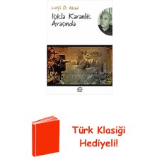 İletişim Yayınları Işıkla Karanlık Arasında + Türk Klasiği Hediye