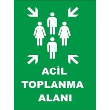 CATEKSSS Acil Toplama Alanı Uyarı Ikaz Levhası 25*35 cm
