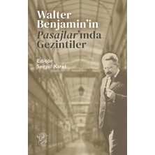 Dora Shopping Walter Benjamin’in Pasajlar’ında Gezintiler