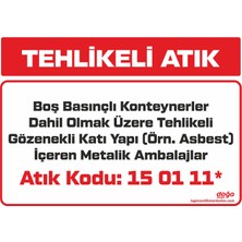 Ferizli Reklam Tehlikeli Atık Boş Basınçlı Konteynerler Dahil Olmak Üzere Tehlikeli Gözenekli Katı Yapı Içeren Metalik Ambalajlar 15 01 11* Iş Güvenliği Levhaları – Uyarı ve Ikaz Tabelaları (25×35, 35×50, 50×70 Cm)
