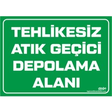 Ferizli Reklam Tehlikesiz Atık Depolama Alanı Iş Güvenliği Levhaları – Uyarı ve Ikaz Tabelaları (25×35, 35×50, 50×70 Cm)