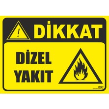 Ferizli Reklam Dikkat Dizel Yakıt Iş Güvenliği Levhaları – Uyarı ve Ikaz Tabelaları (25×35, 35×50, 50×70 Cm)