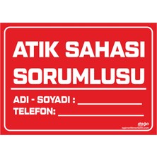 Ferizli Reklam Tehlikeli Atık Depolama Alanı Atık Saha Sorumlusu Iş Güvenliği Levhaları – Uyarı ve Ikaz Tabelaları (25×35, 35×50, 50×70 Cm)