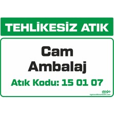 Ferizli Reklam Tehlikesiz Atık Cam Ambalaj 15 01 07 Iş Güvenliği Levhaları – Uyarı ve Ikaz Tabelaları (25×35, 35×50, 50×70 Cm)