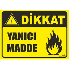 Ferizli Reklam Dikkat Yanıcı Madde Iş Güvenliği Levhaları – Uyarı ve Ikaz Tabelaları (25×35, 35×50, 50×70 Cm)
