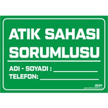 Ferizli Reklam Tehlikesiz Atık Depolama Alanı Atık Saha Sorumlusu Iş Güvenliği Levhaları – Uyarı ve Ikaz Tabelaları (25×35, 35×50, 50×70 Cm)