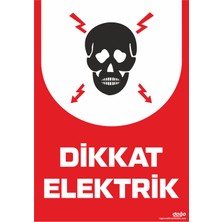 Ferizli Reklam Dikkat Elektrik Iş Güvenliği Levhaları – Uyarı ve Ikaz Tabelaları (25×35, 35×50, 50×70 Cm)