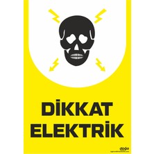 Ferizli Reklam Dikkat Elektrik Iş Güvenliği Levhaları – Uyarı ve Ikaz Tabelaları (25×35, 35×50, 50×70 Cm)