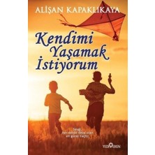 Yediveren Kendimi Yaşamak Istiyorum