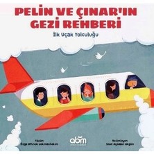 Abm Yayınevi Pelin ve Çınar'ın Gezi Rehberi - Ilk Uçak Yolculuğu