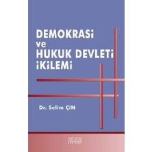 Astana Yayınları Demokrasi ve Hukuk Devleti Ikilemi