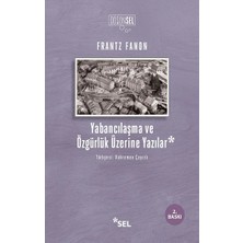 Sel Yayıncılık Yabancılaşma ve Özgürlük Üzerine Yazılar