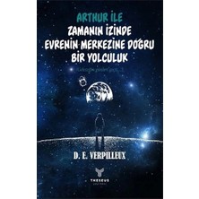 Theseus Yayınevi Arthur ile Zamanın Izinde Evrenin Merkezine Doğru Bir Yolculuk