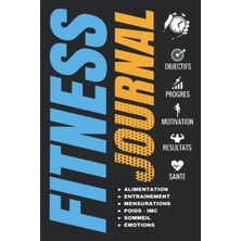 Belirtilmemiş Fitness Journal: Mon Journal Motivation Fitness - Régime & Journal Alimentaire - Carnet De Remise E