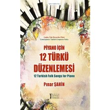 Müzik Eğitimi Yayınları Piyano Için 12 Türkü Düzenlemesi