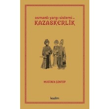 Kadim Yayınları Osmanlı Yargı Sistemi ve Kazaskerlik