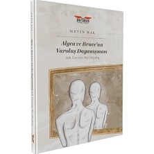 Perseus Algea ve Bruce'un Varoluş Dayanışması