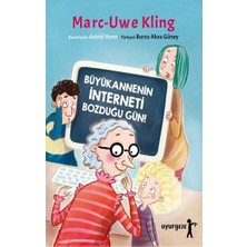 Uyurgezer Yayıncılık Büyükannenin Interneti Bozduğu Gün