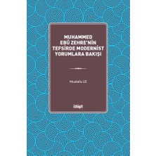 İlahiyat Yayınları Muhammed Ebû Zehre'nin Tefsirde Modernist Yorumlara Bakışı