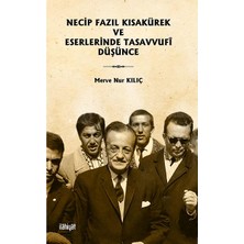 İlahiyat Yayınları Necip Fazıl Kısakürek ve Eserlerinde Tasavvufî Düşünce