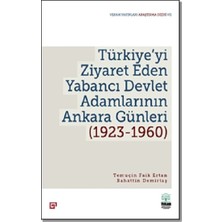 Koç Üniversitesi Yayınları Türkiye’yi Ziyaret Eden Yabancı Devlet Adamlarının Ankara Günleri
