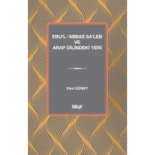 İlahiyat Yayınları Ebu'l ‘abbas Sa'leb ve Arap Dilindeki Yeri