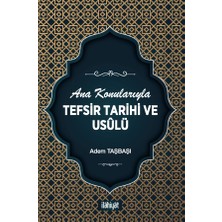 İlahiyat Yayınları Ana Konularıyla Tefsir Tarihi ve Usûlü