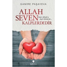 Tuti Kitap Allah Seven Kalplerdedir