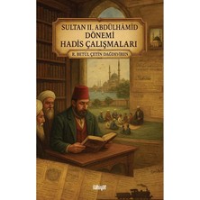 İlahiyat Yayınları Sultan Iı. Abdülhamid Dönemi Hadis Çalışmaları
