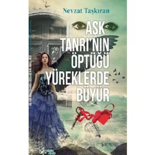 Kültür Ajans Yayınevi Aşk Tanrı’nın Öptüğü Yüreklerde Büyür