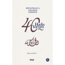 İlahiyat Yayınları Müslümanca Yaşamak Üzerine 40 Hadis 40 Yorum