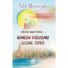 Uçan At Yayınları Yürüyen Balık Püskül-2 Güneşin Doğuşunu Izleme Tepesi