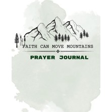 Astraltech Prayer Journal - Faith Can Move Mountains, Prompts To Guide Your Walk With God And Strengthen You.: