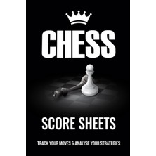 Astraltech Chess Score Sheets Track Your Moves & Analyse Your Strategies: Chess Records Book, Chess Games Scor