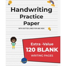 Astraltech Handwriting Practice Paper For Kids 120 Blank Pages Of Kindergarten: With Lines Handwriting Practic