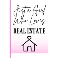 Astraltech Just A Girl Who Loves Real Estate - Real Estate Daily Planner - Organize Your Day, Boost Productivi