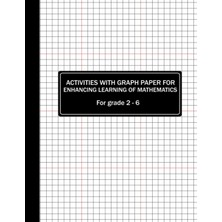 Astraltech Graph Paper With Activity For Enhancing Learning Of Maths, For Grades 2 - 6: Graph Paper Activities