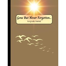 Astraltech “gone But Never Forgotten”: Keepsake Journal: With Guided Questions To Share Memories Of A Loved On