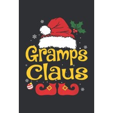 Astraltech Independently Published Gramps Claus (Music Sheet Notebook): Standard Manuscript Paper, The Noteboo