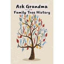 Astraltech Independently Published Ask Grandma - Family Tree History Journal - Write Down Your Own Family Hist