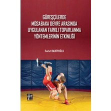 Gazi Kitabevi Güreşçilerde Müsabaka Devre Arasında Uygulanan Farklı Toparlama Yöntemlerinin Etkinliği