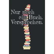 Astraltech Independently Published Nur Noch Ein Buch Versprochen: Notizbuch Für Leseratte Bücherwurm Bücher Fa