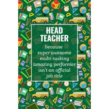 Astraltech Independently Published Head Teacher: Funny Notebook. Head Teacher Gifts For Women & Men.