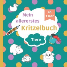 Astraltech Kritzelbuch Ab 1 Jahr Tiere: Erstes Malbuch Für Kleinkinder | 55 Xxl Tiere Zum Ausmalen