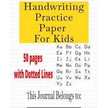 Astraltech Independently Published Handwriting Practice Paper For Kids: Blank Handwriting Practice Books For K