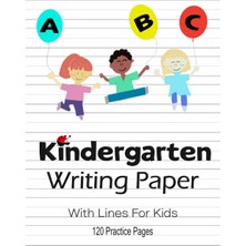Astraltech Independently Published Kindergarten Writing Paper With Lines For Abc Kids: A Good Starter For Pres