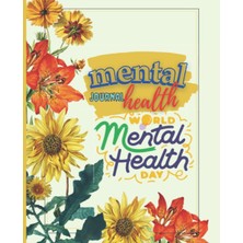 Astraltech Independently Published Mental Health Daily Practice Journal: A Daily Journal Of Mindfulness Exerci