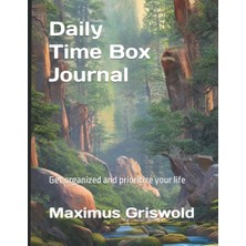 Astraltech Independently Published Daily Time Box Journal: Get Organized And Prioritize Your Life